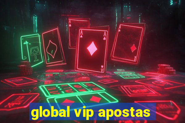 global vip apostas