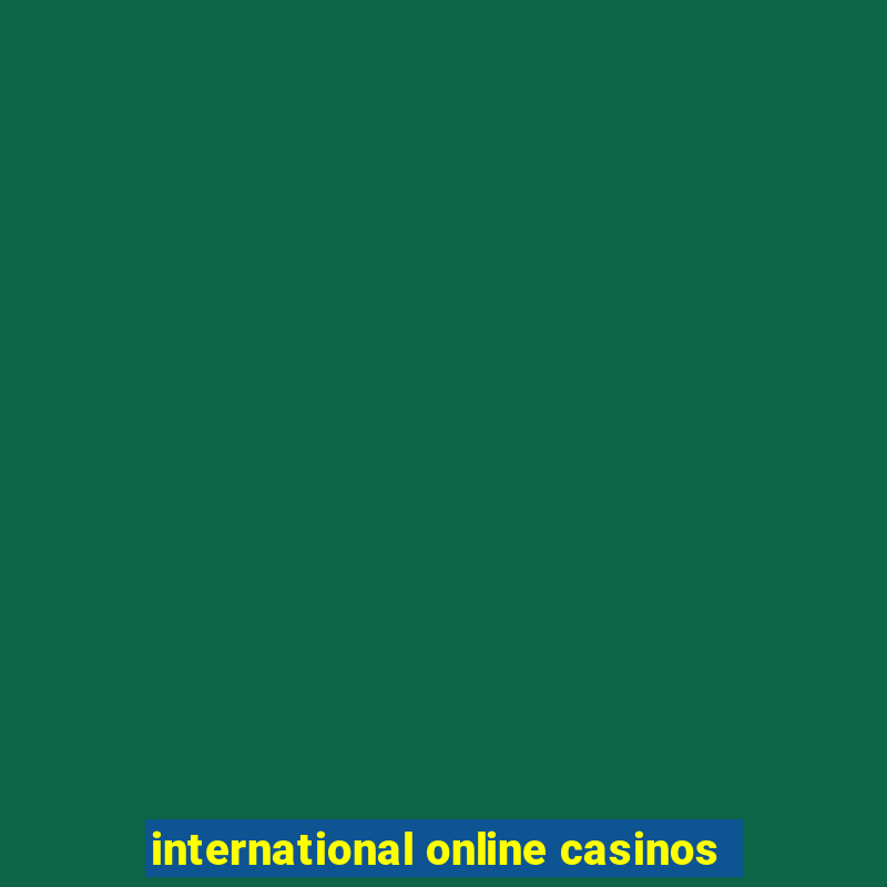 international online casinos