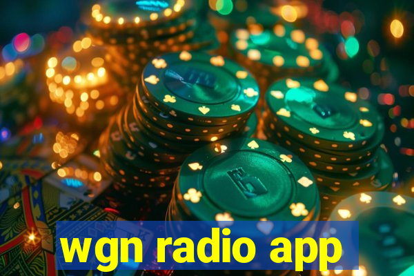 wgn radio app