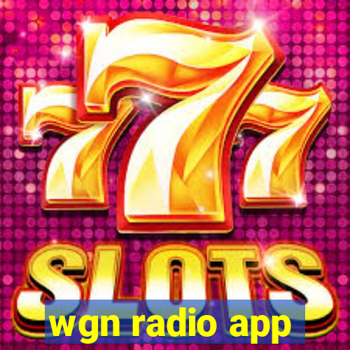 wgn radio app