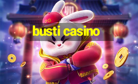 busti casino