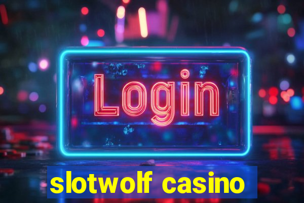 slotwolf casino