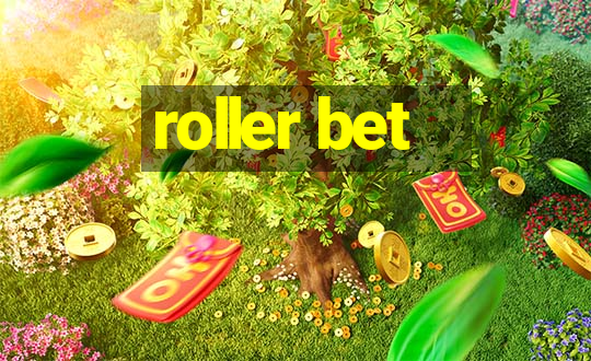 roller bet