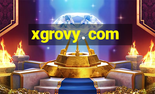 xgrovy. com