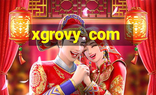 xgrovy. com