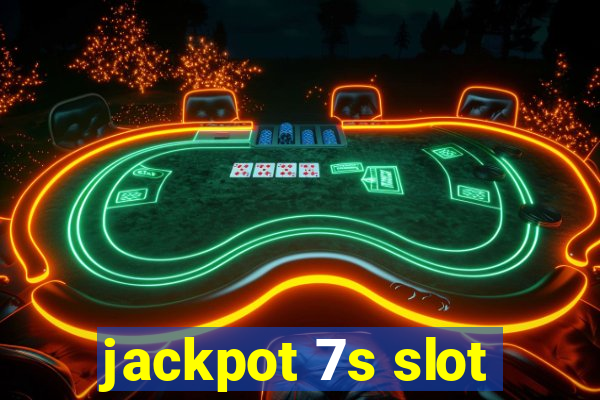 jackpot 7s slot