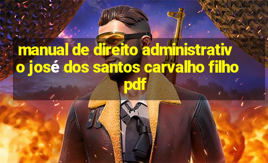 manual de direito administrativo josé dos santos carvalho filho pdf