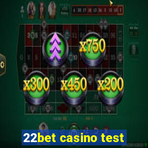 22bet casino test