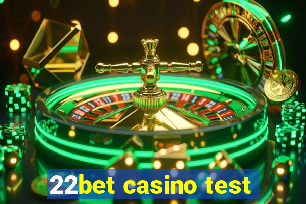 22bet casino test