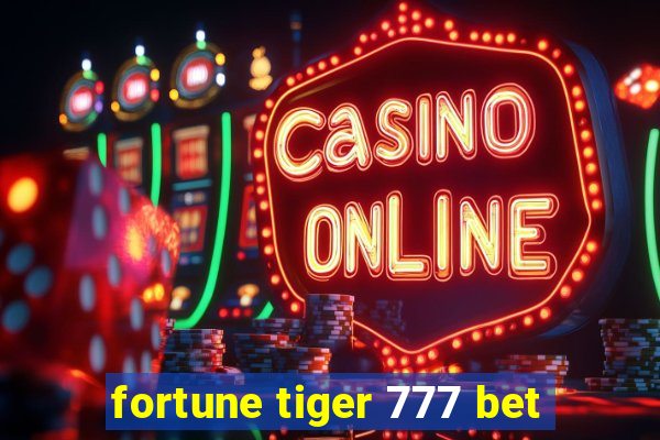 fortune tiger 777 bet