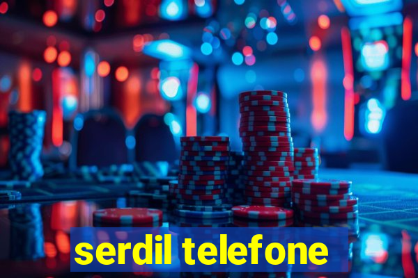 serdil telefone