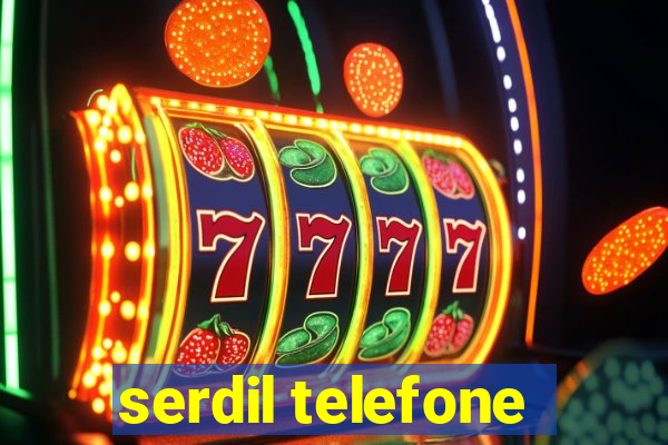 serdil telefone