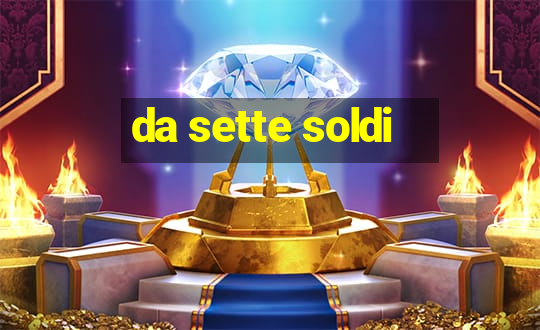 da sette soldi