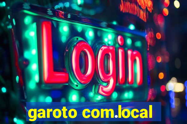 garoto com.local