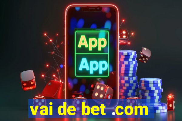 vai de bet .com