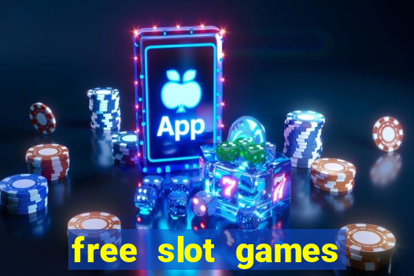 free slot games for free