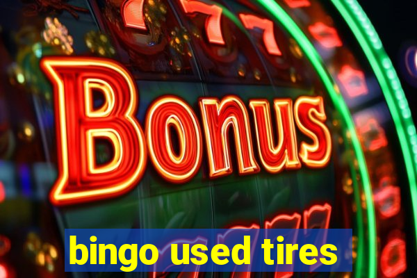 bingo used tires