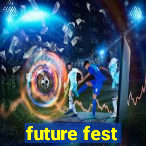 future fest