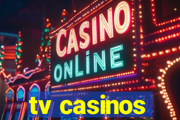 tv casinos