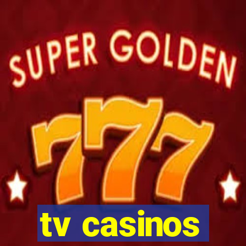 tv casinos