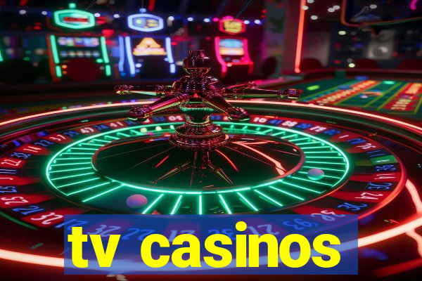 tv casinos