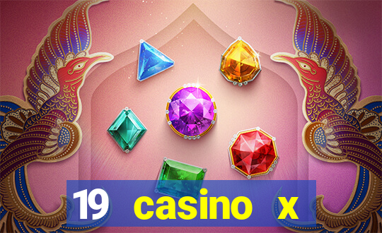 19 casino x официальный сайт