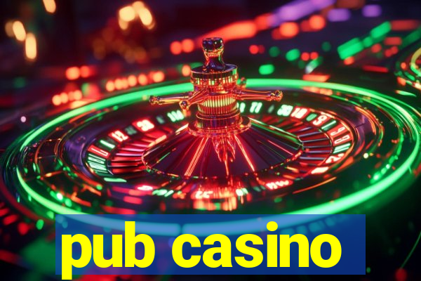 pub casino