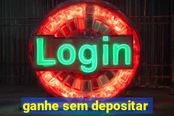 ganhe sem depositar