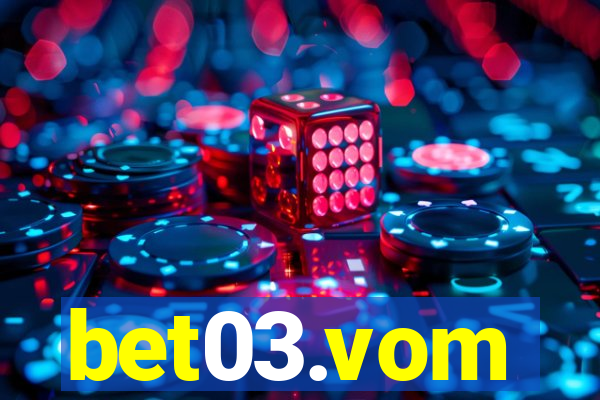 bet03.vom