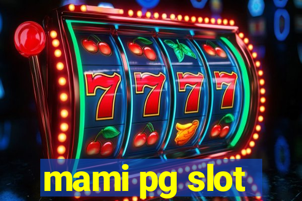 mami pg slot