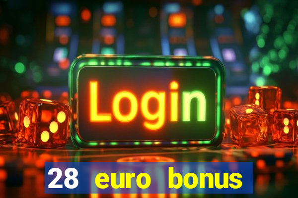 28 euro bonus casino online