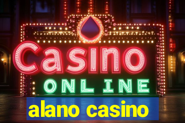 alano casino