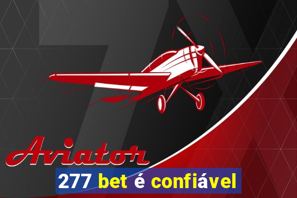 277 bet é confiável