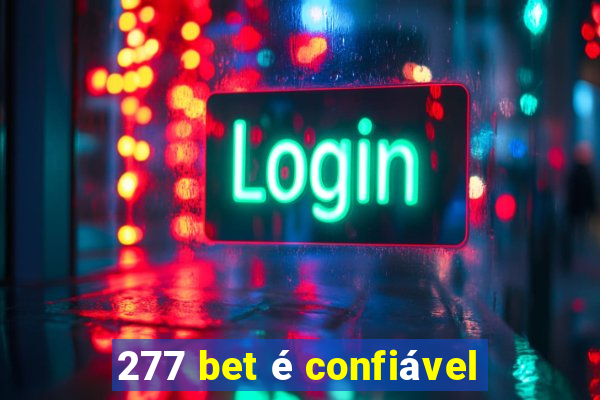 277 bet é confiável