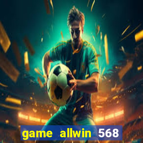 game allwin 568 como jogar