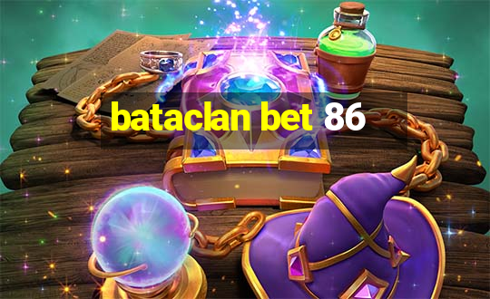 bataclan bet 86