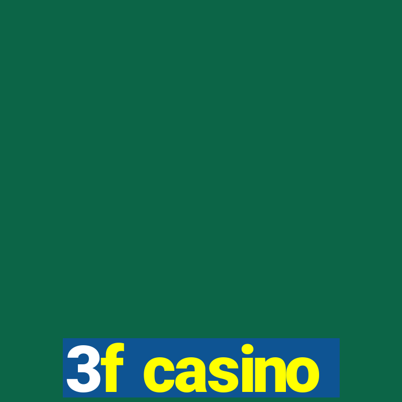 3f casino