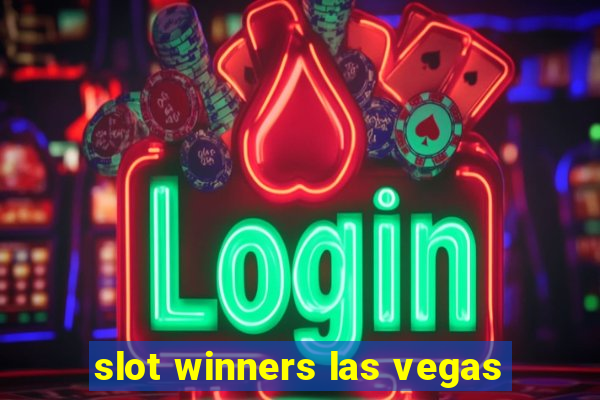 slot winners las vegas