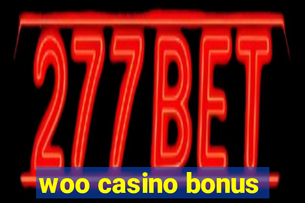 woo casino bonus