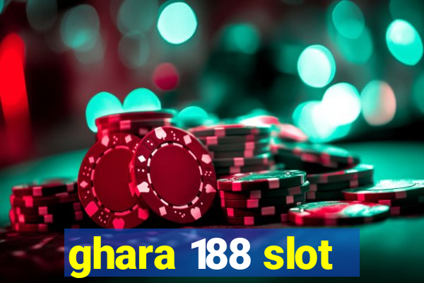 ghara 188 slot