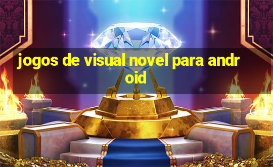 jogos de visual novel para android