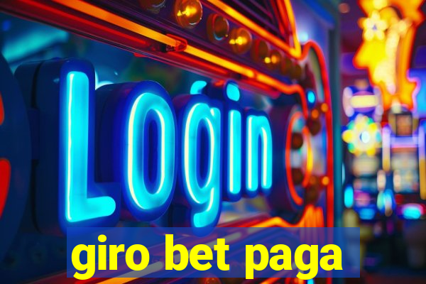 giro bet paga