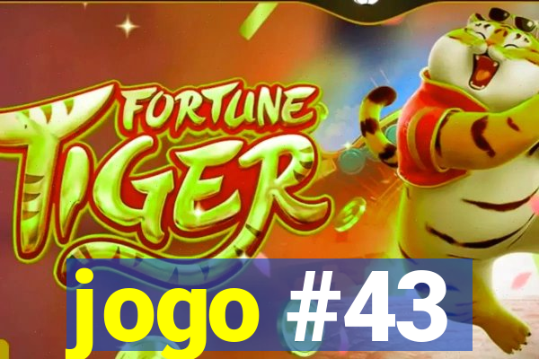 jogo #43