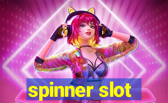 spinner slot