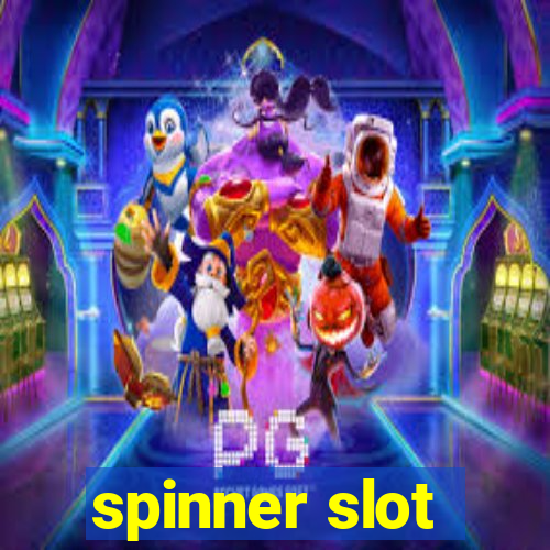 spinner slot