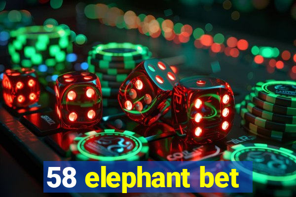 58 elephant bet