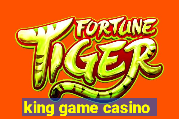 king game casino