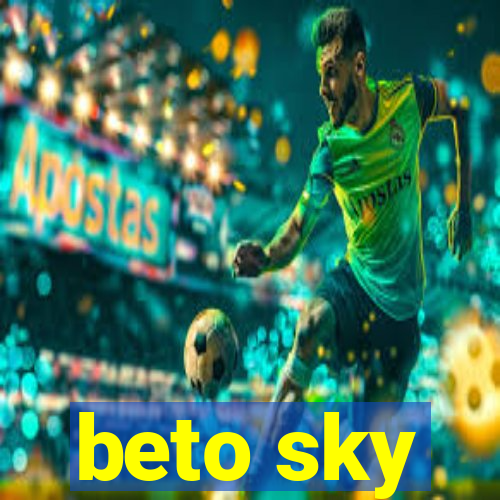 beto sky