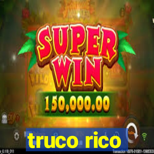 truco rico