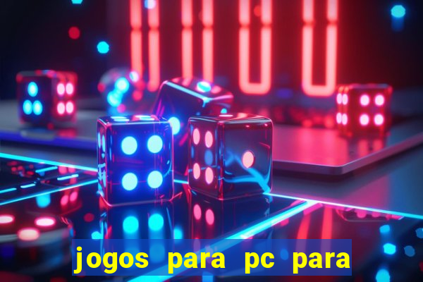 jogos para pc para windows 7